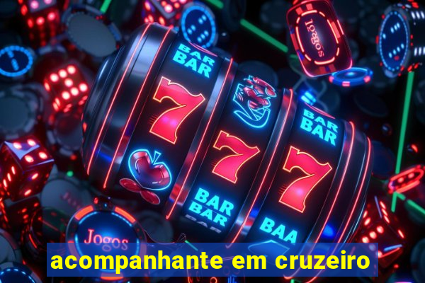 acompanhante em cruzeiro